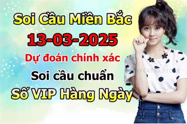 Soi Cầu XSMB 13-03-2025 Dự Đoán XSMB Chốt Số Miền Bắc VIP Thứ 5