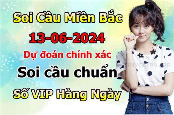 Soi Cầu XSMB 13-06-2024 Dự Đoán XSMB Chốt Số Miền Bắc VIP Thứ 5