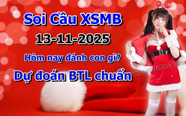 Soi Cầu XSMB 13-11-2025 Dự Đoán XSMB Chốt Số Miền Bắc VIP Thứ 5