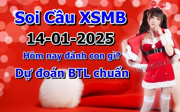Soi Cầu XSMB 14-01-2025 Dự Đoán XSMB Chốt Số Miền Bắc VIP Thứ 3