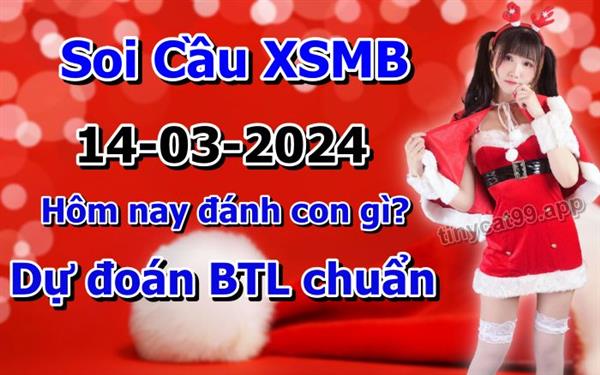 Soi Cầu XSMB 14-03-2024 Dự Đoán XSMB Chốt Số Miền Bắc VIP Thứ 5