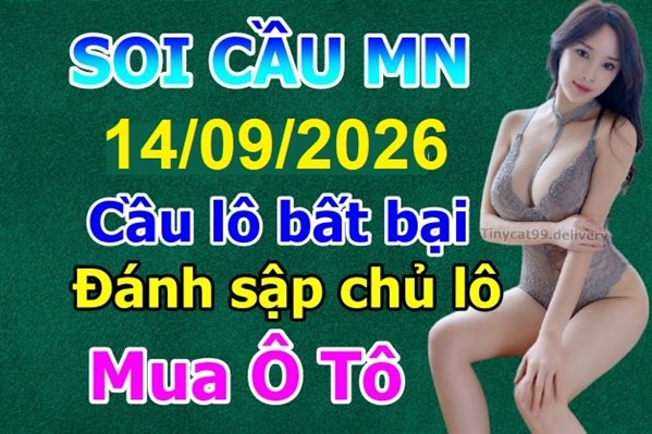 Soi Cầu MB 14-09-2026 Dự Đoán XSMB Chốt Số Miền Bắc VIP Thứ 2