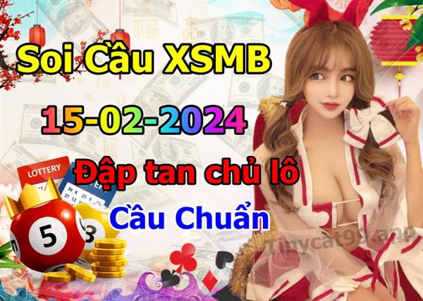 Soi Cầu XSMB 15-02-2024 Dự Đoán XSMB Chốt Số Miền Bắc VIP Thứ 5