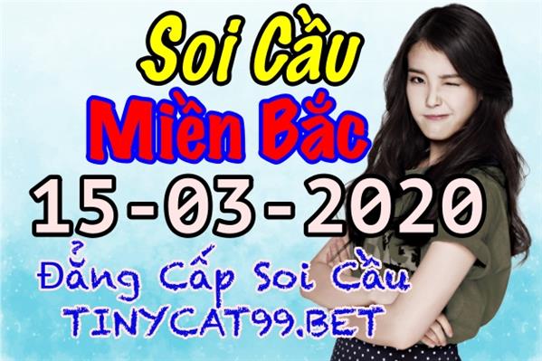 Soi Cầu XSMB 15-03-2020 Dự Đoán KQXS MB Chốt Số Miền Bắc Chính Xác Chủ Nhật