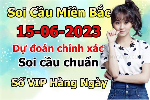 Soi Cầu XSMB 15-06-2023 Dự Đoán XSMB Chốt Số Miền Bắc VIP Thứ 5