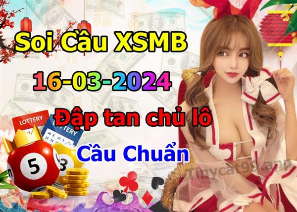 Soi Cầu XSMB 16-03-2024 Dự Đoán XSMB Chốt Số Miền Bắc VIP Thứ 7
