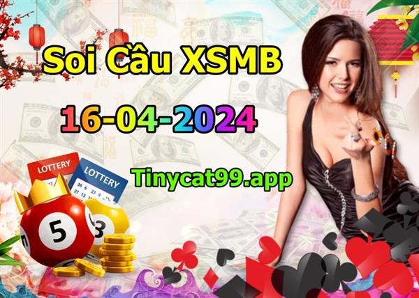  Soi Cầu XSMB 16-04-2024 Dự Đoán XSMB Chốt Số Miền Bắc VIP Thứ 3