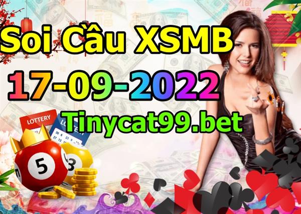 Soi Cầu XSMB 17-09-2022 Dự Đoán XSMB Chốt Số Miền Bắc VIP Thứ 7