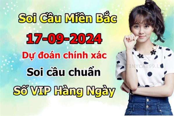 Soi Cầu XSMB 17-09-2024 Dự Đoán XSMB Chốt Số Miền Bắc VIP Thứ 3