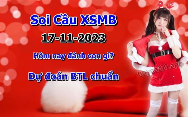Soi Cầu Miền Bắc 17/11/2023 Dự Đoán XSMB Chốt Số VIP Kép Chuẩn Xác Thứ 6