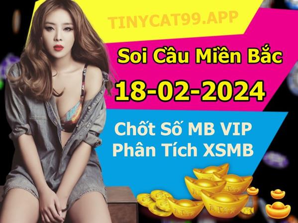 Soi Cầu MB 18-02-2024 Dự Đoán XSMB Chốt Số Miền Bắc VIP Chủ Nhật