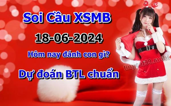  Soi Cầu XSMB 18-06-2024 Dự Đoán XSMB Chốt Số Miền Bắc VIP Thứ 3