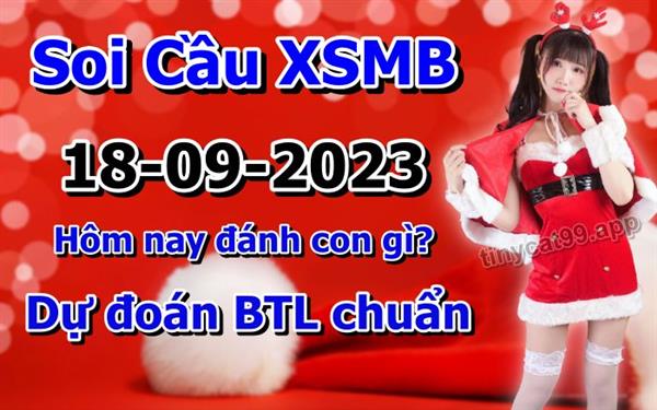Soi Cầu XSMB 18-09-2023 Dự Đoán XSMB Chốt Số Miền Bắc VIP Thứ 2