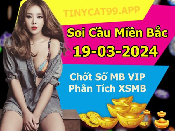  Soi Cầu XSMB 19-03-2024 Dự Đoán XSMB Chốt Số Miền Bắc VIP Thứ 3