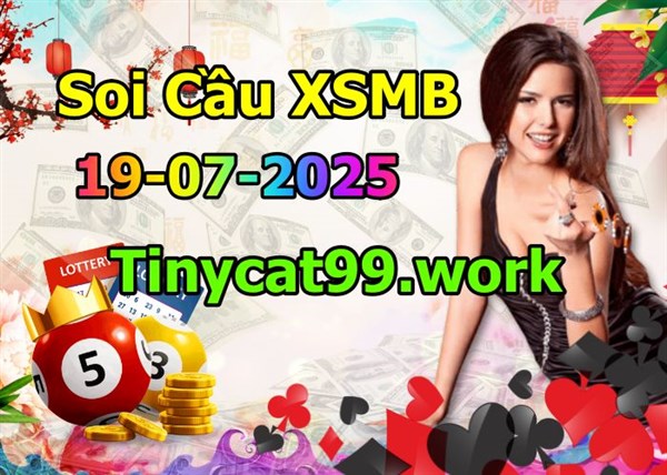Soi Cầu XSMB 19-07-2025 Dự Đoán XSMB Chốt Số Miền Bắc VIP Thứ 7