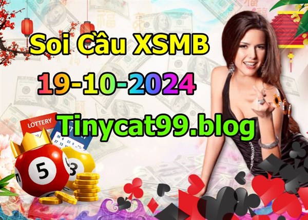 Soi Cầu XSMB 19-10-2024 Dự Đoán XSMB Chốt Số Miền Bắc VIP Thứ 7