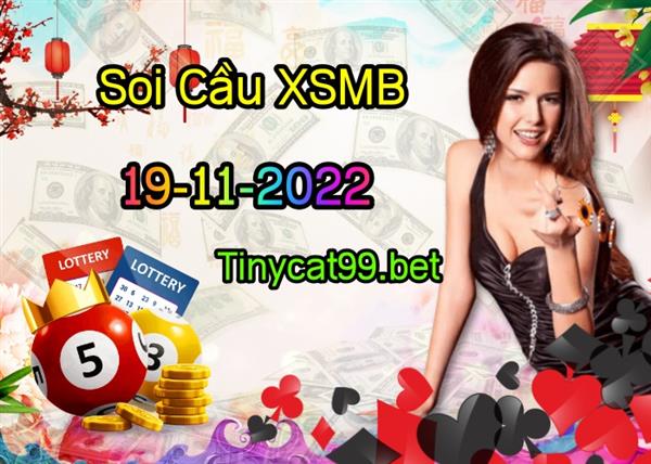 Soi Cầu XSMB 19-11-2022 Dự Đoán XSMB Chốt Số Miền Bắc VIP Thứ 7