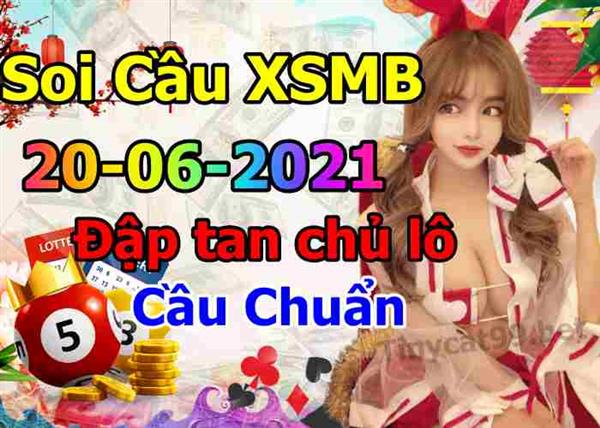 Soi Cầu MB 20-06-2021 Dự Đoán XSMB Chốt Số Miền Bắc VIP Chủ Nhật