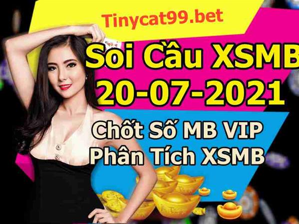 Soi Cầu XSMB 20-07-2021 Dự Đoán XSMB Chốt Số Miền Bắc VIP Thứ 3