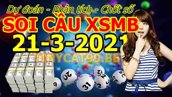 Soi Cầu MB 21-03-2021 Dự Đoán XSMB Chốt Số Miền Bắc VIP Chủ Nhật