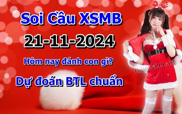 Soi Cầu XSMB 21-11-2024 Dự Đoán XSMB Chốt Số Miền Bắc VIP Thứ 5
