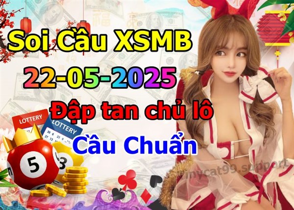 Soi Cầu XSMB 22-05-2025 Dự Đoán XSMB Chốt Số Miền Bắc VIP Thứ 5