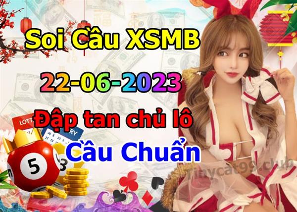 Soi Cầu XSMB 22-06-2023 Dự Đoán XSMB Chốt Số Miền Bắc VIP Thứ 5