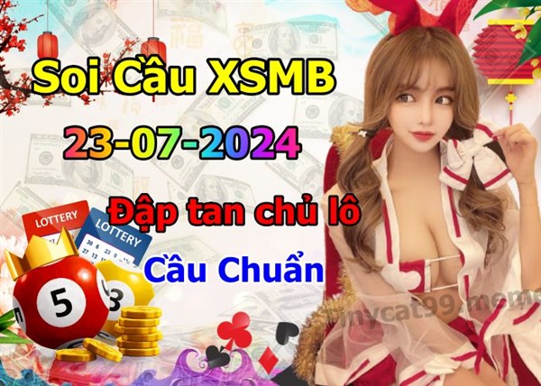 Soi Cầu XSMB 23-07-2024 Dự Đoán XSMB Chốt Số Miền Bắc VIP Thứ 3