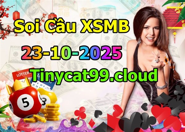 Soi Cầu XSMB 23-10-2025 Dự Đoán XSMB Chốt Số Miền Bắc VIP Thứ 5