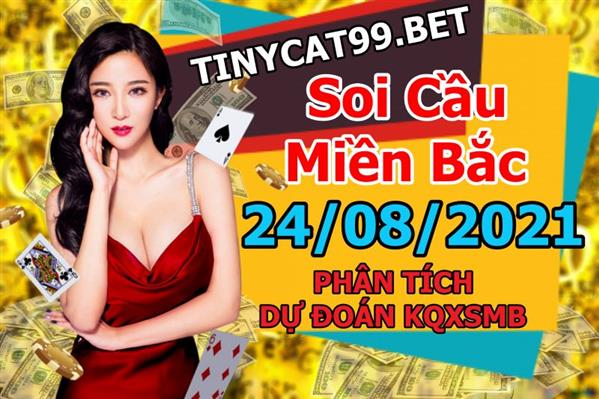 Soi Cầu XSMB 24-08-2021 Dự Đoán XSMB Chốt Số Miền Bắc VIP Thứ 3