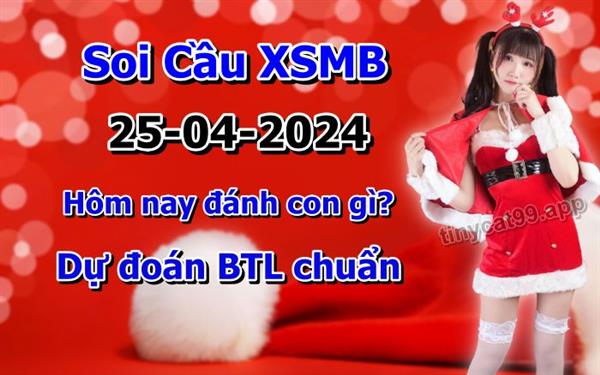Soi Cầu XSMB 25-04-2024 Dự Đoán XSMB Chốt Số Miền Bắc VIP Thứ 5