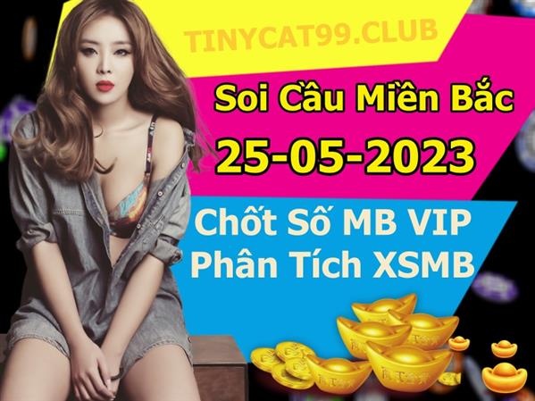 Soi Cầu XSMB 25-05-2023 Dự Đoán XSMB Chốt Số Miền Bắc VIP Thứ 5