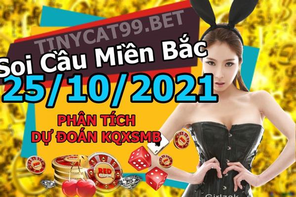 Soi Cầu XSMB 25-10-2021 Dự Đoán XSMB Chốt Số Miền Bắc VIP Thứ 2