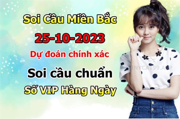 Soi Cầu MB 25-10-2023 Dự Đoán XSMB Chốt Số Miền Bắc VIP Thứ 4