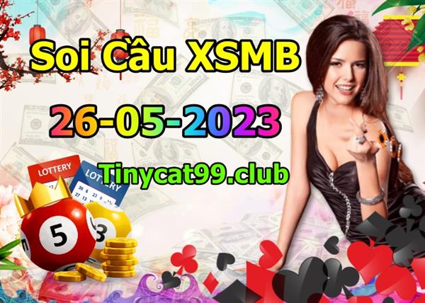 Soi Cầu Miền Bắc 26/05/2023 Dự Đoán XSMB Chốt Số VIP Kép Chuẩn Xác Thứ 6