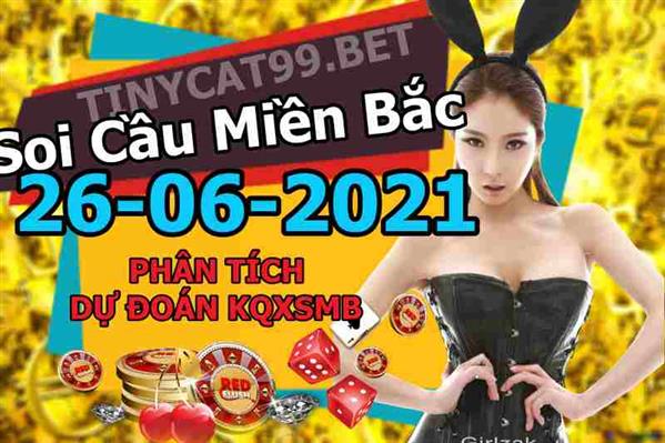 Soi Cầu XSMB 26-06-2021 Dự Đoán XSMB Chốt Số Miền Bắc VIP Thứ 7