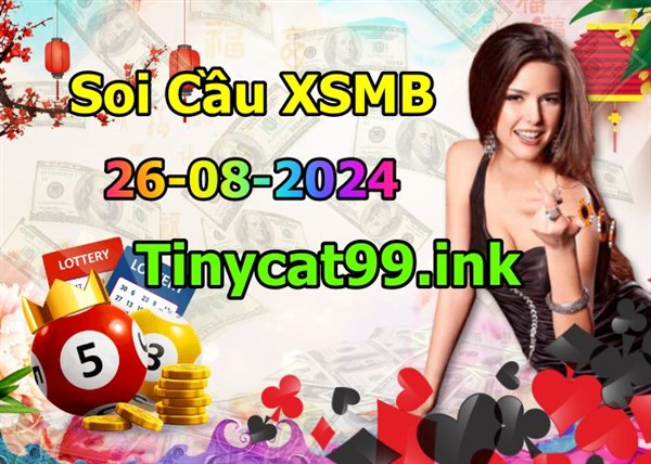 Soi Cầu XSMB 26-08-2024 Dự Đoán XSMB Chốt Số Miền Bắc VIP Thứ 2