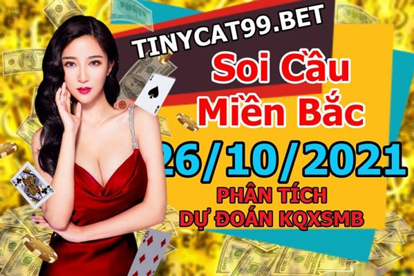 Soi Cầu XSMB 26-10-2021 Dự Đoán XSMB Chốt Số Miền Bắc VIP Thứ 3