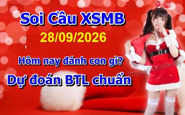 Soi Cầu MB 28-09-2026 Dự Đoán XSMB Chốt Số Miền Bắc VIP Thứ 2