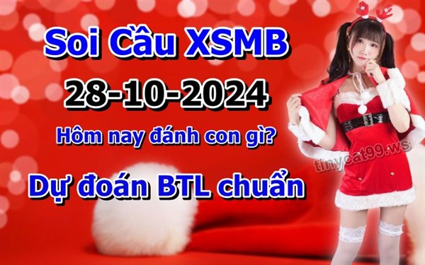 Soi Cầu XSMB 28-10-2024 Dự Đoán XSMB Chốt Số Miền Bắc VIP Thứ 2