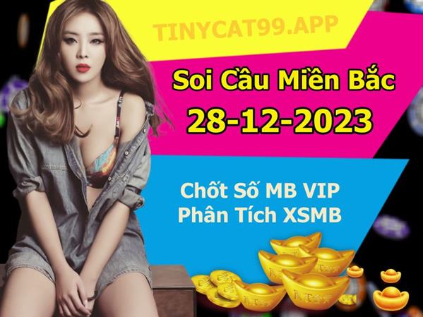 Soi Cầu XSMB 28-12-2023 Dự Đoán XSMB Chốt Số Miền Bắc VIP Thứ 5