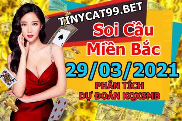 Soi Cầu XSMB 29-03-2021 Dự Đoán XSMB Chốt Số Miền Bắc VIP Thứ 2