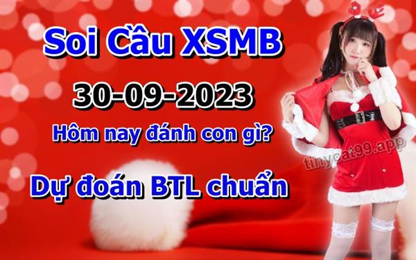 Soi Cầu XSMB 30-09-2023 Dự Đoán XSMB Chốt Số Miền Bắc VIP Thứ 7