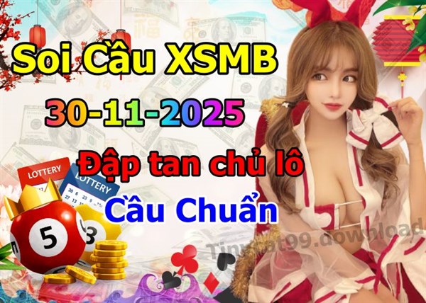 Soi Cầu MB 30-11-2025 Dự Đoán XSMB Chốt Số Miền Bắc VIP Chủ Nhật