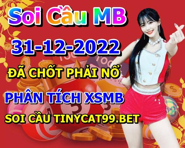 Soi Cầu XSMB 31-12-2022 Dự Đoán XSMB Chốt Số Miền Bắc VIP Thứ 7