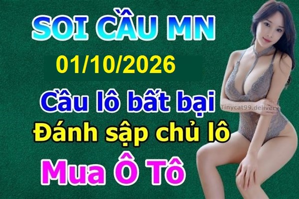 Dự Đoán XSMN 01-10-2026 Soi Cầu XSMN Chốt Số Miền Nam Bao Lô Thứ 5