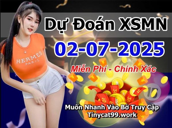 Dự Đoán XSMN 02-07-2025 Soi Cầu XSMN Chốt Số Miền Nam Thứ 4