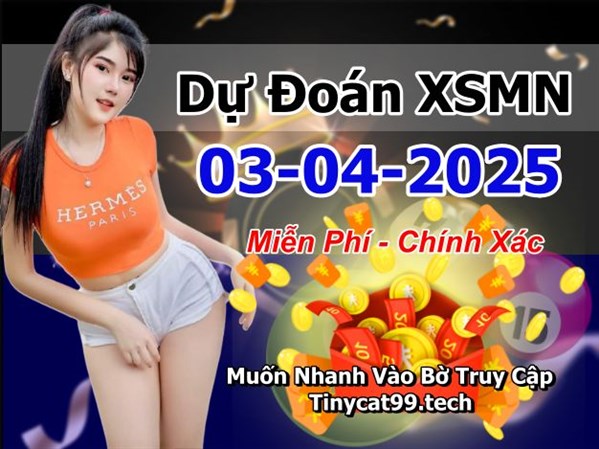 Dự Đoán XSMN 03-04-2025 Soi Cầu XSMN Chốt Số Miền Nam Bao Lô Thứ 5