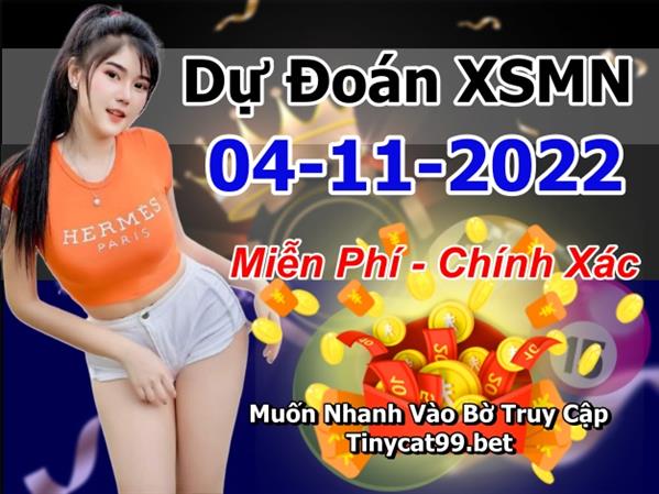 Dự Đoán Miền Nam 04-11-2022 Soi Cầu XSMN Chốt Số Bao Lô Thứ 6