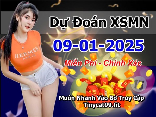 Dự Đoán XSMN 09-01-2025 Soi Cầu XSMN Chốt Số Miền Nam Bao Lô Thứ 5